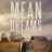 GET THESE ‘MEAN DREAMS’ INTO YOUR MOVIE COLLECTION WITH THE CLICK OF A BUTTON BY WINNING AN ITUNES DOWNLOAD CODE OF THE FILM!!!