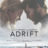 WIN DOUBLE PASSES TO AN ADVANCE SCREENING OF ‘ADRIFT’!!!!