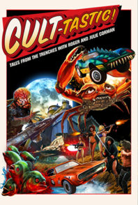 WIN A POSTER OF ‘CULT-TASTIC: TALES FROM THE TRENCHES WITH ROGER AND JULIE CORMAN!!!