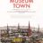 Arts and Facts: Our Review of ‘Museum Town’