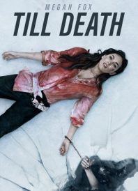 A Movie In Three Acts: Our Review of ‘Till Death’