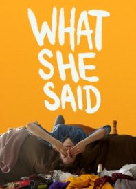 Should She Or Shouldn’t She: Our Review of ‘What She Said’