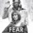 Timely Film: Our Review of ‘Fear’