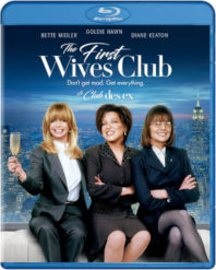 WIN ‘THE FIRST WIVES CLUB’ ON BLU-RAY!!!!