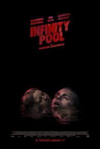WIN DOUBLE PASSES TO THE TORONTO PREMIERE OF ‘INFINITY POOL’ WITH WRITER/DIRECTOR AND STAR IN ATTENDANCE!!!!