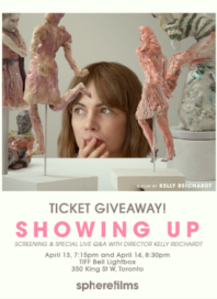ENTER FOR A CHANCE TO WIN DOUBLE PASSES TO A SPECIAL SCREENING OF ‘SHOWING UP’!!!