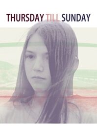 Women Cinematographers: Our Review of ‘Thursday Till Sunday’