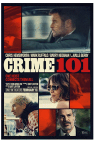 ENTER FOR A CHANCE AT DOUBLE PASSES TO AN ADVANCE SCREENING OF ‘CRIME 101’